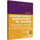 Legea contenciosului administrativ nr. 554/2004. Legislatie conexa si jurisprudenta. Martie 2020, editura Universul Juridic