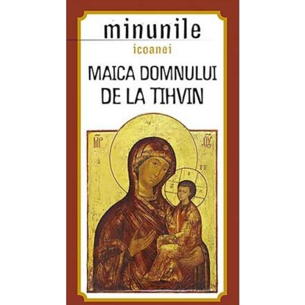 Maica domnului de la tihvin. minunile icoanei, editura sophia
