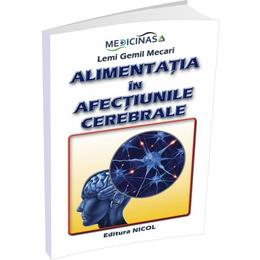 Alimentatia in afectiunile cerebrale - lemi gemil mecari, editura nicol