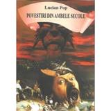 Povestiri din ambele secole - Lucian Pop, editura Ecou Transilvan