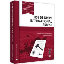 Fise de drept international privat - Carmen Nicoleta Barbieru, Cosmin Dariescu, editura Universul Juridic