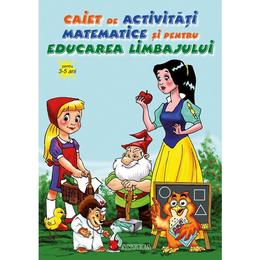 Caiet de activitati matematice si pentru educarea limbajului 3-5 ani, editura Anteea