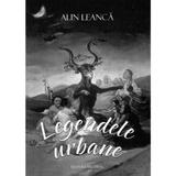 Legendele urbane - Alin Leanca, editura Vicovia