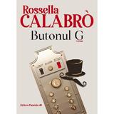 Butonul G - Rossella Calabro, editura Paralela 45