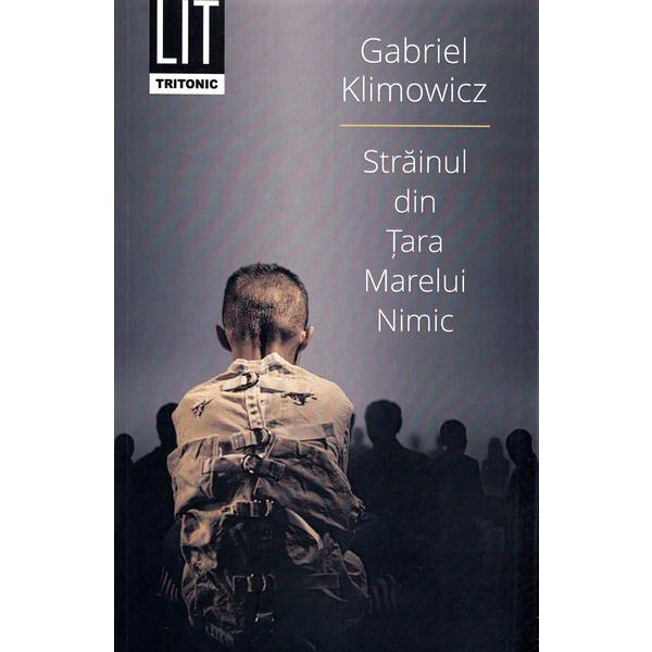 Strainul din Tara Marelui Nimic - Gabriel Klimowicz, editura Tritonic