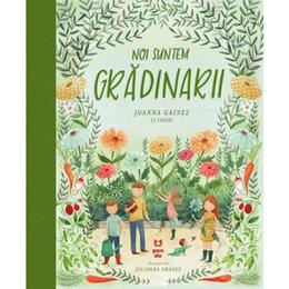 Noi suntem gradinarii - joanna gaines, editura pandora