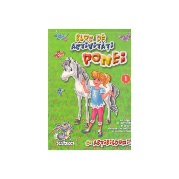 Bloc de activitati - Ponei 1 cu abtibilduri, editura Girasol