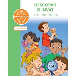 Descopar si invat cele 5 simturi - dupa metoda Montessori, editura Didactica Publishing House