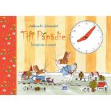Tifi Papadie - Invata cat e ceasul, autor Andreas H. Schmachtl, editura Didactica Publishing House