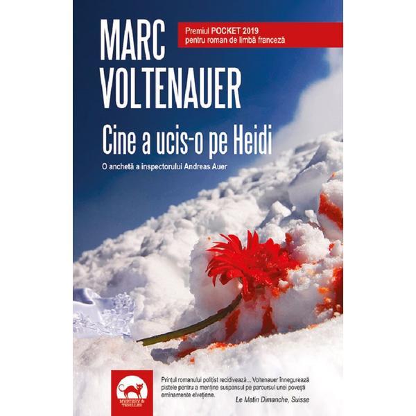 Cine a ucis-o pe Heidi? - Marc Voltenauer, editura Tritonic