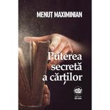 Puterea secreta a cartilor - Menut Maximinian, editura Neuma