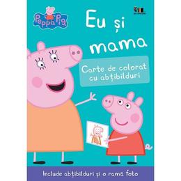 Peppa pig: eu si mama - neville astley, mark baker, editura grupul editorial art