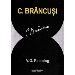 C. brancusi - v.g. paleolog, editura scrisul romanesc