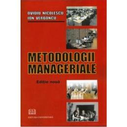 Metodologii manageriale - Ovidiu Nicolescu, Ion Verboncu, editura Universitara