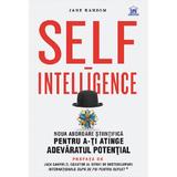 Self-intelligence. Noua abordare stiintifica pentru a-ti atinge adevaratul potential - Jane Ransom, editura Didactica Publishing House