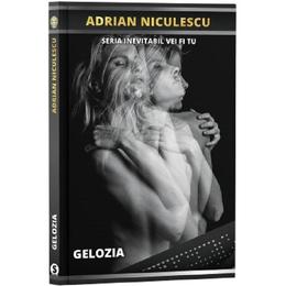 Gelozia. Seria Inevitabil vei fi tu - Adrian Niculescu, editura Stylished