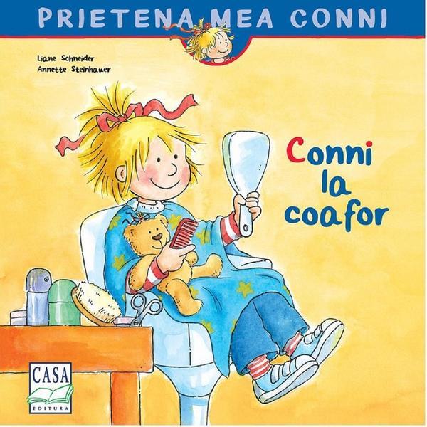 Conni la coafor - Liane Schneider, Annette Steinhauer, editura Casa