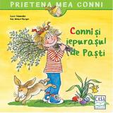 Conni si iepurasul de Pasti - Liane Schneider, Eva-Wenzel Burger, editura Casa