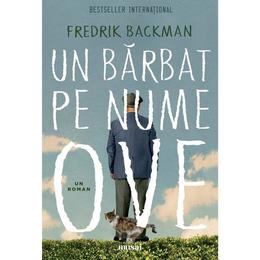Un barbat pe nume ove - fredrik backman, editura grupul editorial art