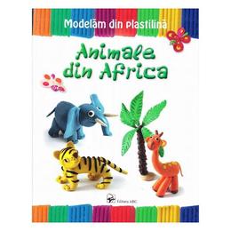 Animale din Africa - Modelam din plastilina, editura Arc