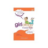 Girlology. In lumea fetelor - Melisa Holmes, Trish Hutchinson, editura Corint