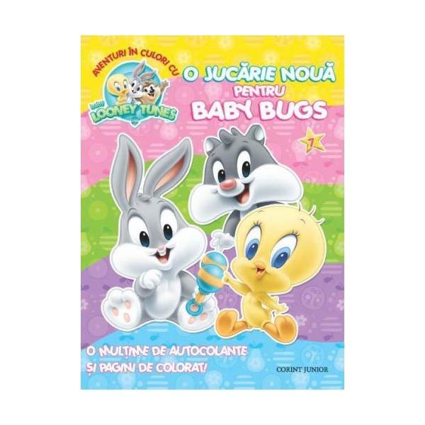 Aventuri in culori cu baby looney tunes 7 - o jucarie noua pentru baby bugs, editura corint