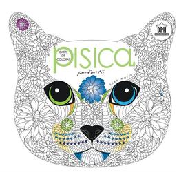 Pisica Perfecta - terapie prin desen - carte de colorat antistres, Didactica Publishing House