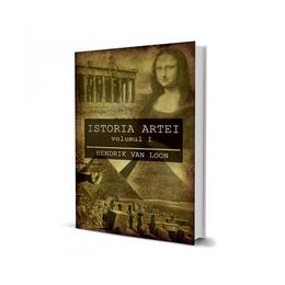 Istoria artei (vol. 1), de hendrik van loon