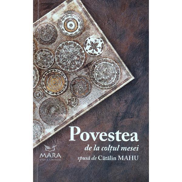 Povestea de la coltul mesei, de catalin mahu
