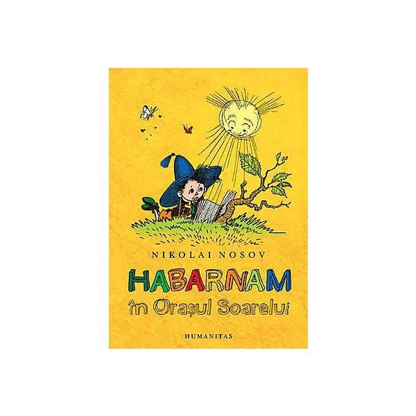 Habarnam in orasul soarelui, de nicolai nosov