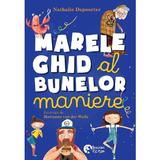 Marele ghid al bunelor maniere - Nathalie Depoorter, editura Booklet