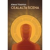 Cealalta scena - Alexa Visarion