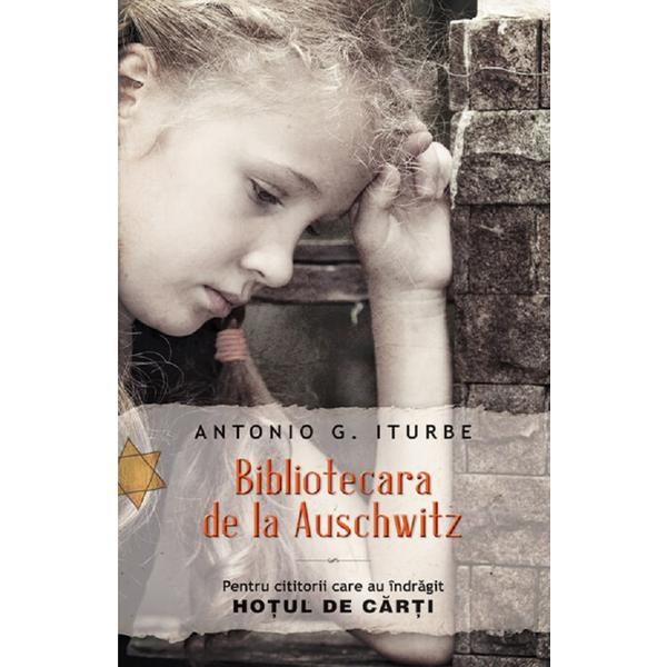 Bibliotecara de la Auschwitz - Antonio G. Iturbe, editura Rao