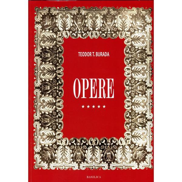 Opere vol.5 - teodor t. burada, editura basilica