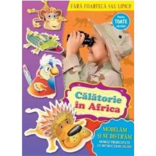 Calatorie in Africa - Modelam si ne distram, editura Prut