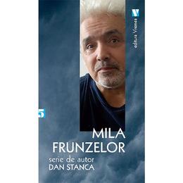 Mila frunzelor - dan stanca, editura vremea