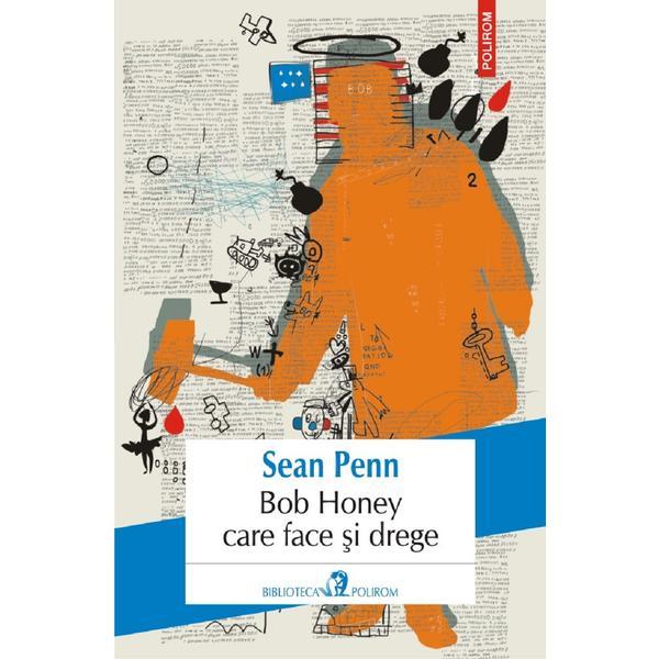 Bob honey care face si drege - sean penn