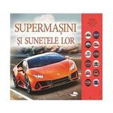 Supermasini si sunetele lor. Carte cu sunete, editura Aramis
