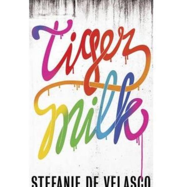 Tiger Milk - Stefanie de Velasco, editura Head Of Zeus
