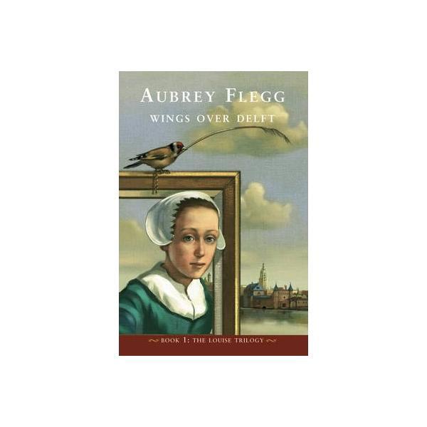 Wings over Delft - Aubrey Flegg, editura O'brien Press