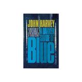 A Darker Shade of Blue - John Harvey, editura Cornerstone