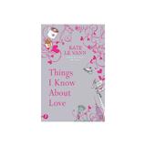 Things I Know About Love - Kate Le Vann, editura Templar