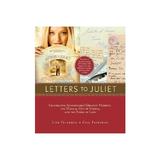 Letters to Juliet - Lise Friedman, Ceil Friedman, editura Stewart, Tabori & Chang