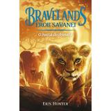 Bravelands. Eroii savanei Vol.1: O haita dezbinata - Eric Hunter, editura All