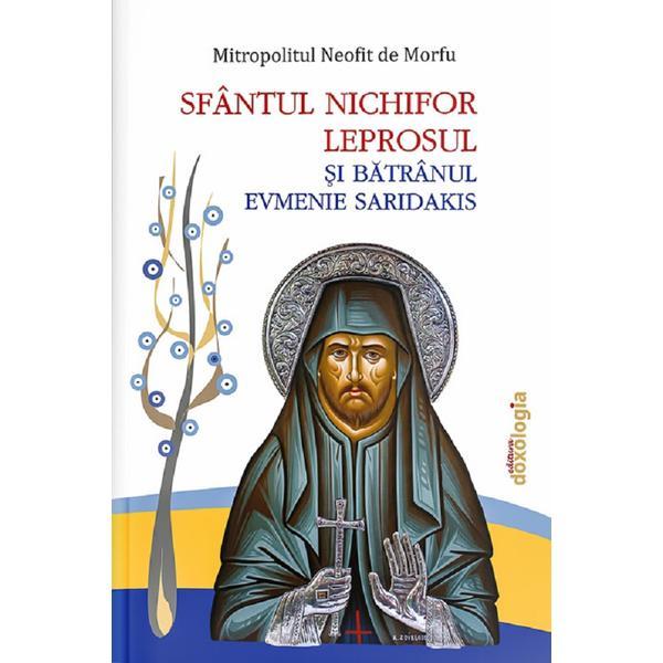 Sfantul Nichifor Leprosul si Batranul Evmenie Saridakis - Mitropolitul Neofit de Morfu, editura Doxologia
