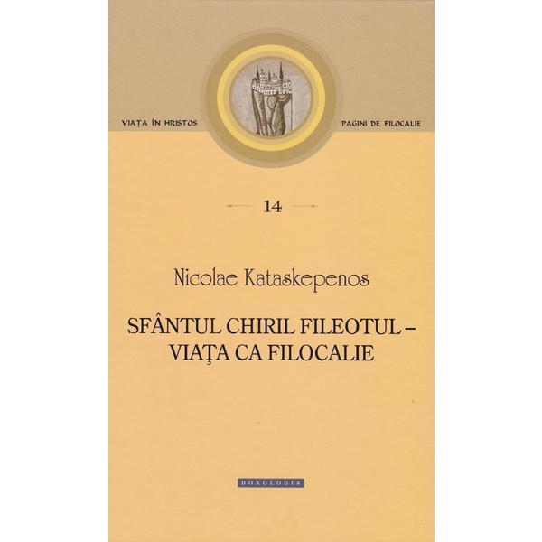 Sfantul chiril fileotul. pagini de filocalie 14 - nicolae kataskepenos, editura doxologia