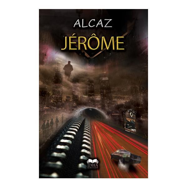 Jerome - alcaz, editura fundatia culturala ideea europeana