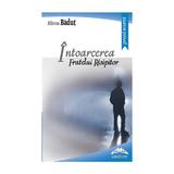 Intoarcerea fratelui risipitor - Mircea Badut, editura Europress