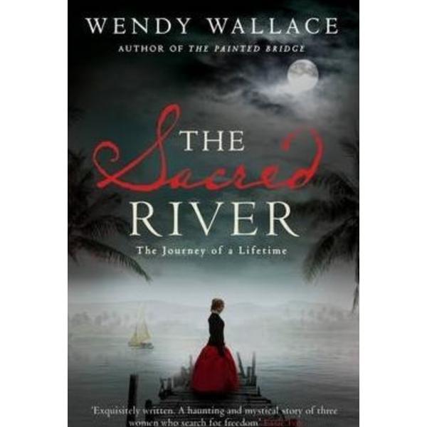 The Sacred River - Wendy Wallace, editura Simon & Schuster
