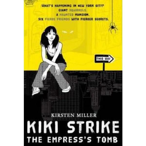 Kiki Strike Vol.2: The Empress's Tomb - Kirsten Miller, editura Bloomsbury